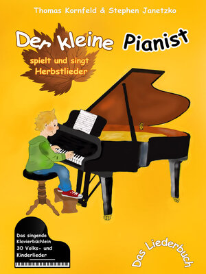 cover image of Der kleine Pianist spielt und singt Herbstlieder